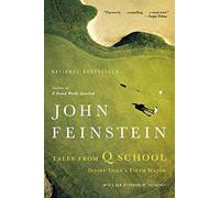 Tales from Q School: Inside Golf's Fifth Major by John Feinstein (2008-06-05)