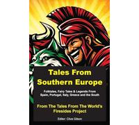 Tales From Southern Europe: 7 (Tales from the World's Firesides)