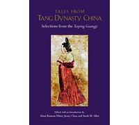 Tales from Tang Dynasty China: Selections from the Taiping Guangji