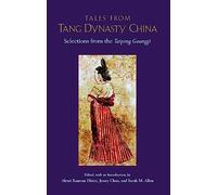 Tales from Tang Dynasty China: Selections from the Taiping Guangji