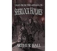 Tales From the Annals of Sherlock Holmes
