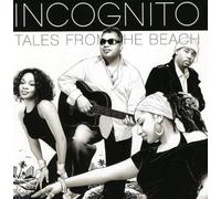 Incognito – Tales from the Beach – earMUSIC