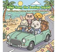 Tales from the Besties Squad: Cute and Easy Coloring Book for Adults and Teens with Bold Lines and Simple Kawaii Designs for Relaxation.