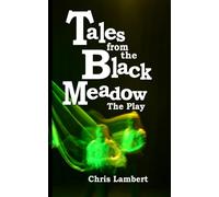 Tales from the Black Meadow - The Play
