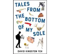 Tales from the Bottom of My Sole: Volume 182 (Essential Prose Series)