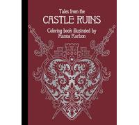 Tales from the Castle Ruins: Coloring Book (Hanna Karlzon)