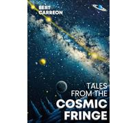Tales from The Cosmic Fringe
