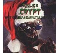 Tales From The Crypt: Have Yourself A Scary Little Christmas