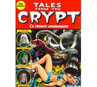 Tales from the crypt - Tome 10: Ca trompe énormément