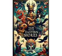 Tales from the Eastern Shores (Mythology Anthologies)