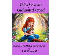 TALES FROM THE ENCHANTED WOOD - 3: Even more Molly adventures