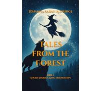 Tales from the Forest: Short Stories, Long Friendships (The Forest Realm)