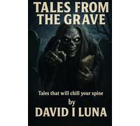 Tales From The Grave: The Grave Always Gets the Last Laugh