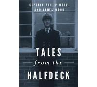 Tales from the Halfdeck: The Apprentice Midshipman's logbook for Blue Funnel Line