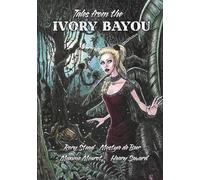 Tales from the Ivory Bayou