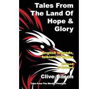 Tales From The Land Of Hope And Glory: 4 (Tales from the World's Firesides)