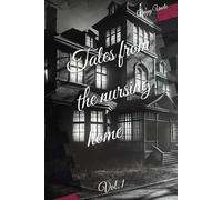 Tales from the nursing home: Vol. 1 (Nursing Home stories)