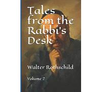 Tales from the Rabbi's Desk: Volume 2