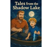 Tales From the Shadow Lake: 1 (Tales From the Lake)