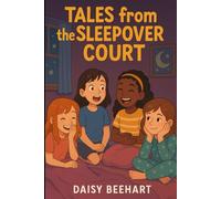 Tales from the Sleepover Court: Silly Secrets, Big Laughs, and Sleepover Magic