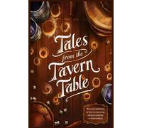 Tales From The Tavern Table - A Fantasy-Themed Journal for Campaign Notes, Character Ideas & Legendary Storytelling
