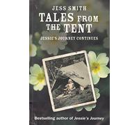 Tales from the Tent: Jessie's Journey Continues