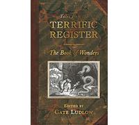 Tales from The Terrific Register: The Book of Wonders