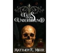 Tales From the Underground