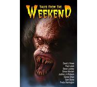 Tales from the Weekend