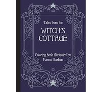 Tales from the Witch's Cottage : Coloring Book