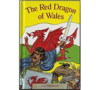 Tales from Wales: 6. The Red Dragon of Wales