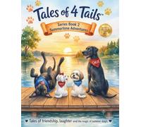 Tales of 4 Tails™: Book 2 Summertime Adventures