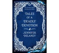 Tales of a Deadly Devotion : The spellbinding Sunday Times bestselling gothic romantasy series inspired by Jane Eyre perfect for fans of Rachel Gillig