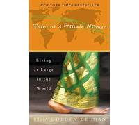 Tales of A Female Nomad by Rita Golden Gelman (26-Jul-2002) Paperback