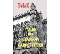 TALES OF A GLASGOW CARPET FITTER