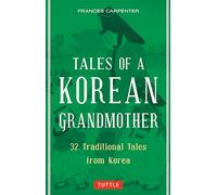 Tales of a Korean Grandmother: 32 Traditional Tales from Korea