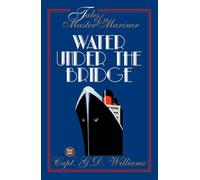 Tales of a Master Mariner: Water Under the Bridge: No. 2 (Master's Quadrille)