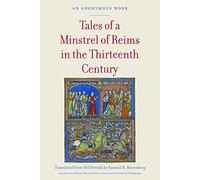 Tales of a Minstrel of Reims in the Thirteenth Century: An Anonymous Work