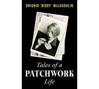 Tales of a Patchwork Life : A Memoir of the Stories That Keep Me