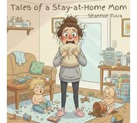 Tales of a Stay-at-Home Mom