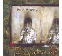 Tales of a Traveler by Blue Mountain (1999) Audio CD