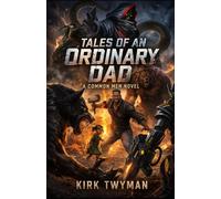 Tales of an Ordinary Dad: A Common Men Novella