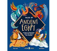 Tales of Ancient Egypt: Myths & Adventures from the Land of the Pyramids: 4