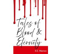 Tales of Blood and Eternity: A Novella