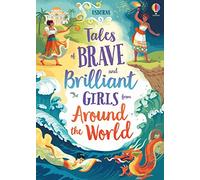Tales of Brave and Brilliant Girls from Around the World: (Illustrated Story Collections)