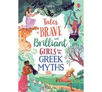 Tales of Brave and Brilliant Girls from the Greek Myths: (Illustrated Story Collections)