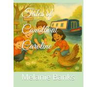 Tales of Canalboat Caroline