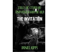 Tales of Cthulhu and Other Gods of Old - #2 The Invitation