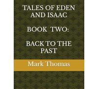 TALES OF EDEN AND ISAAC BOOK TWO: BACK TO THE PAST