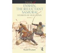Tales of Enshin, the Reluctant Samurai – Stories of Old Japan – Book 2